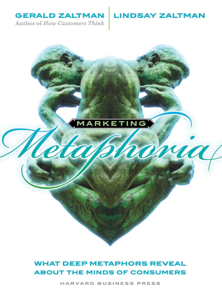 Marketing Metaphoria book cover by Gerald Zaltman and Lindsay Zaltman